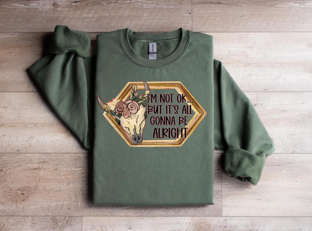 I'm not ok sweatshirt, Boho Sweatshirt, Women shirt, Women Clothing, Apparel, Graphic design shirt