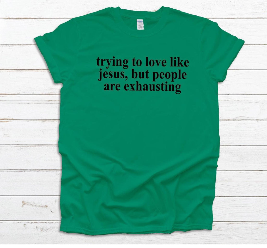 Trying to Love Like Jesus Shirt: Christian Faith Tee