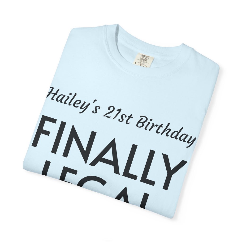 Finally Legal 21st Birthday T-Shirt — Personalized "Hailey's 21st Birthday" Celebration Tee