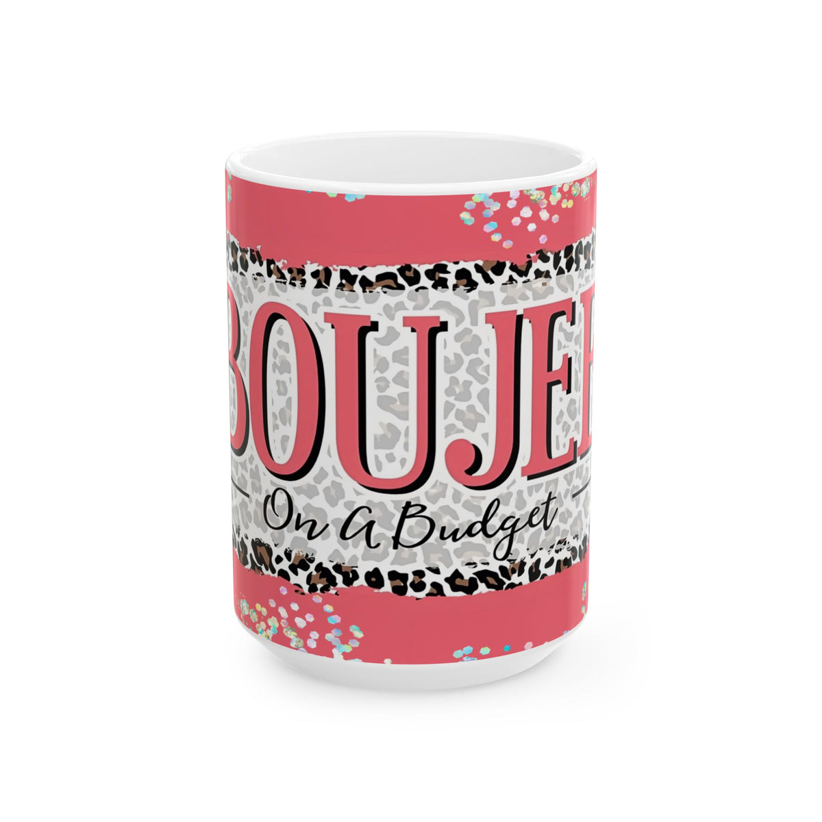 Boujee On A Budget Mug | Pink Leopard Pattern, coffee cup for girl