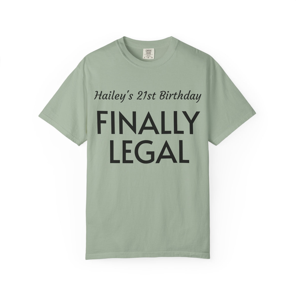 Finally Legal 21st Birthday T-Shirt — Personalized "Hailey's 21st Birthday" Celebration Tee