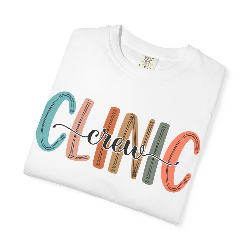 Clinic Crew T-Shirt, Unisex Garment-Dyed Tee, Healthcare Worker Apparel, Gifts for Medical Staff, Casual Everyday Wear
