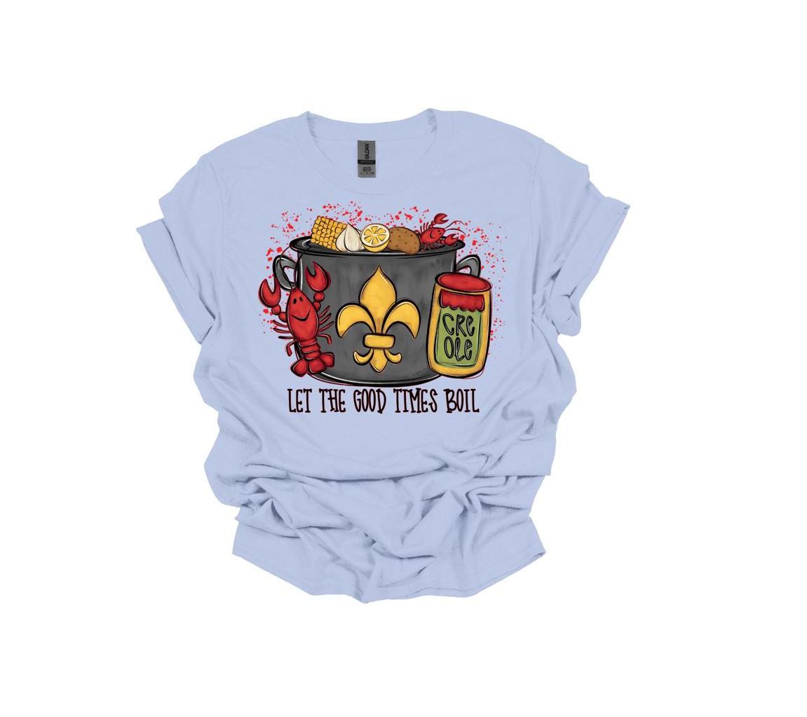 Crawfish Boil Shirt: Let The Good Times Boil, Gildan Softstyle