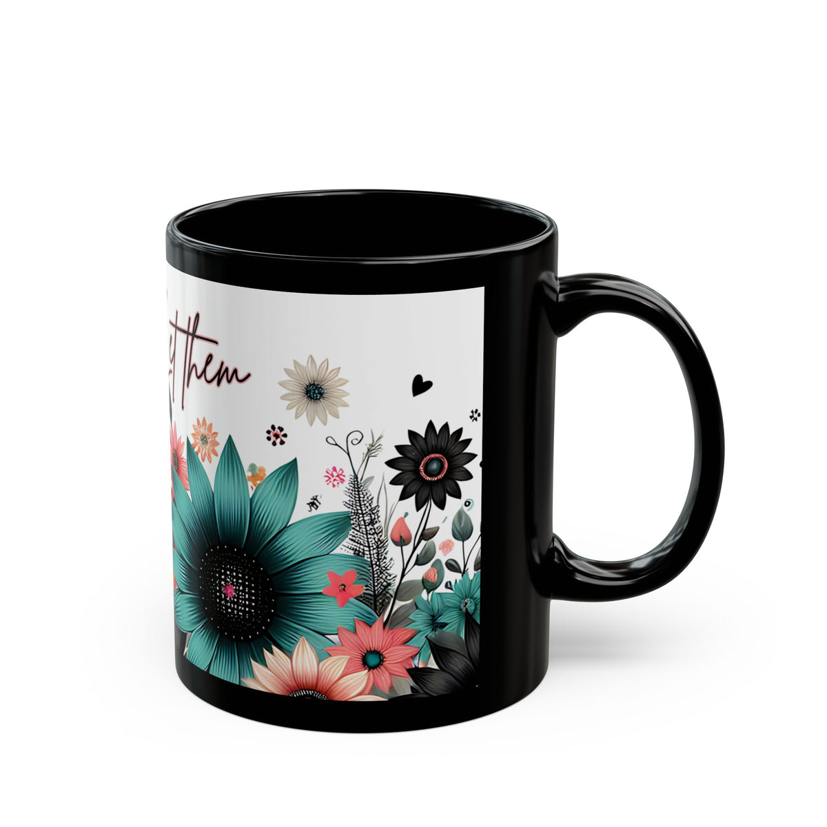Let Them Bloom floral illustration Mug | Black ceramic coffee cup, encouraging coffee cup