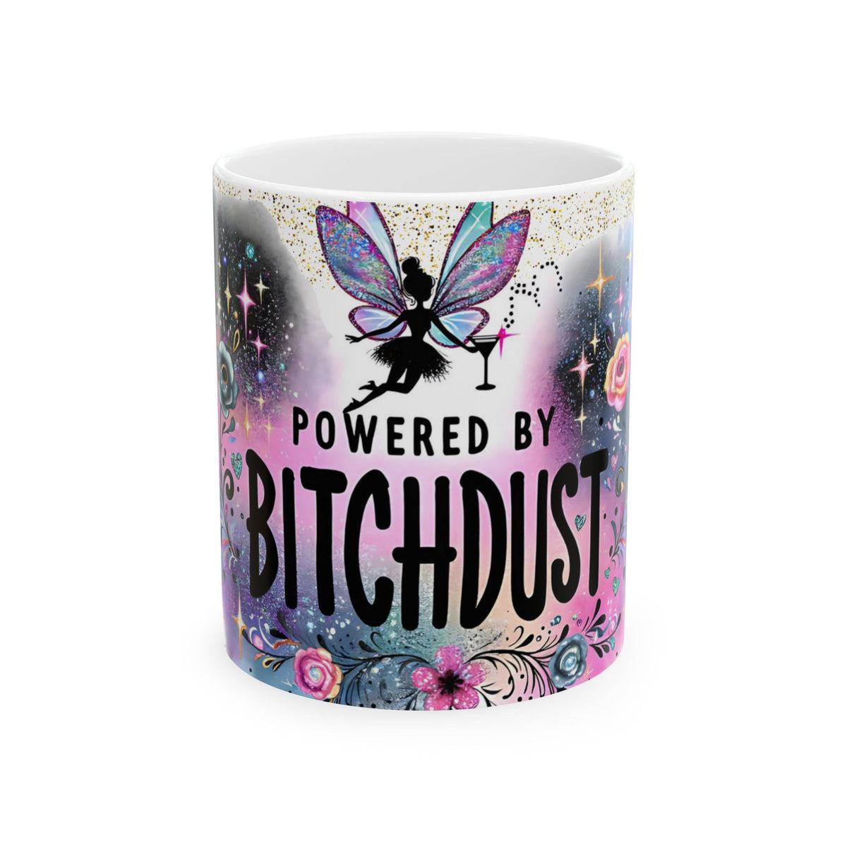 Powered By Bitchdust Mug | Fairy Silhouette, Glitter Floral Coffee Cup