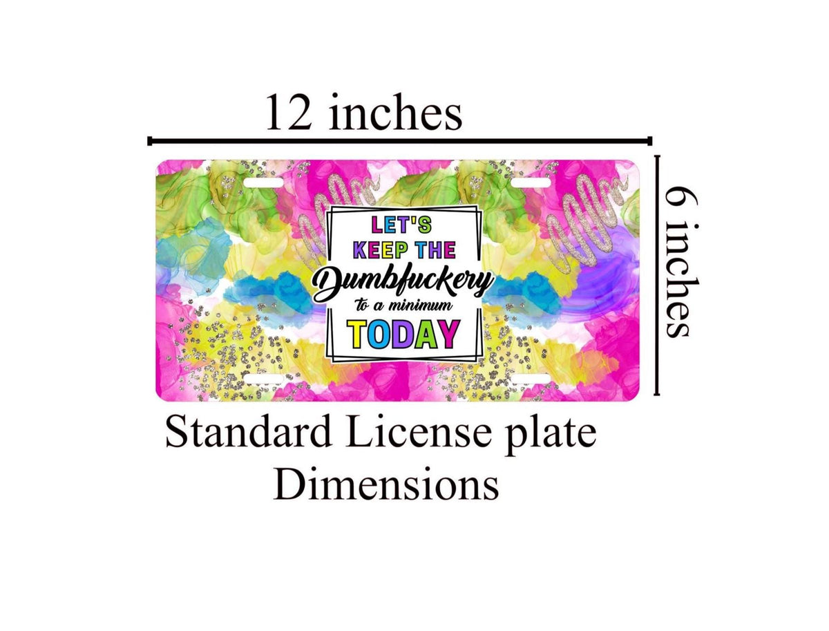 Sarcastic License Plate, Funny Edgy Vehicle Accessory with Colorful Design, Personalized Gag Car Plate for Humor, Gift for Friend
