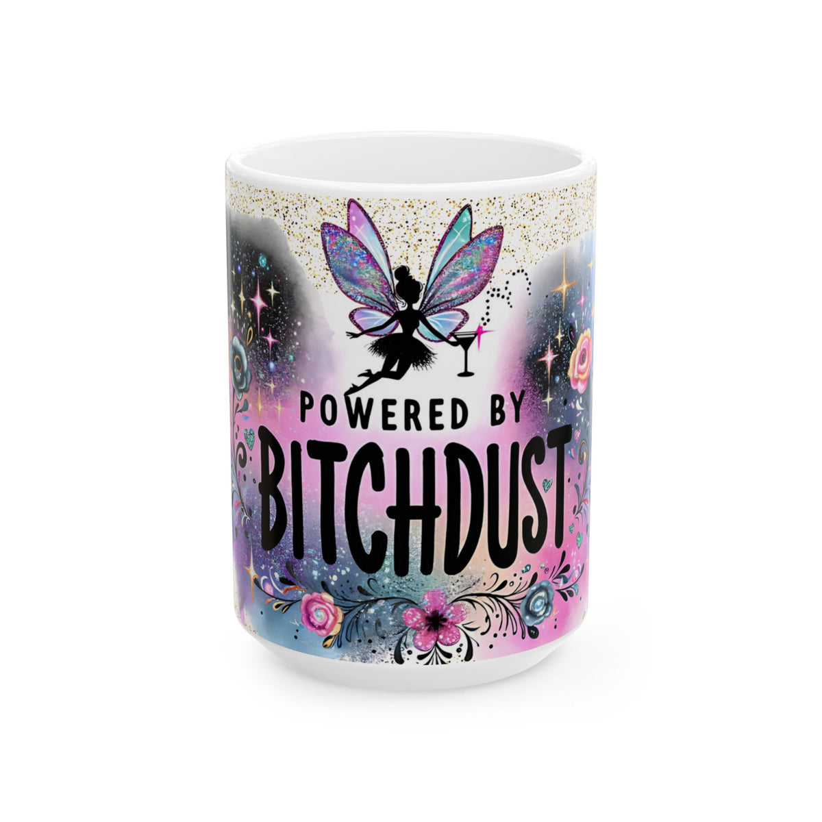 Powered By Bitchdust Mug | Fairy Silhouette, Glitter Floral Coffee Cup