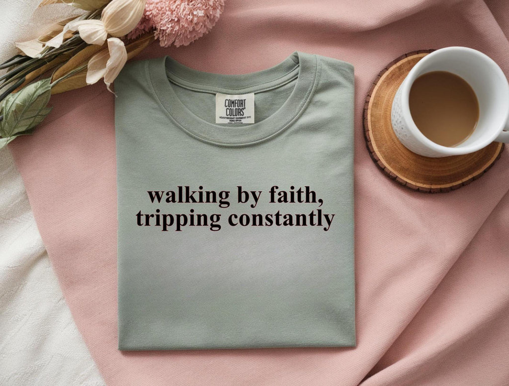 Walking By Faith Comfort Colors Shirt: Christian Inspirational Tee