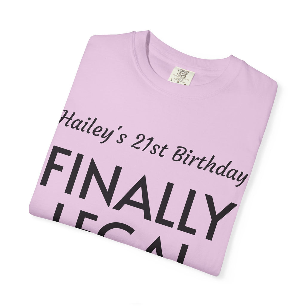 Finally Legal 21st Birthday T-Shirt — Personalized "Hailey's 21st Birthday" Celebration Tee