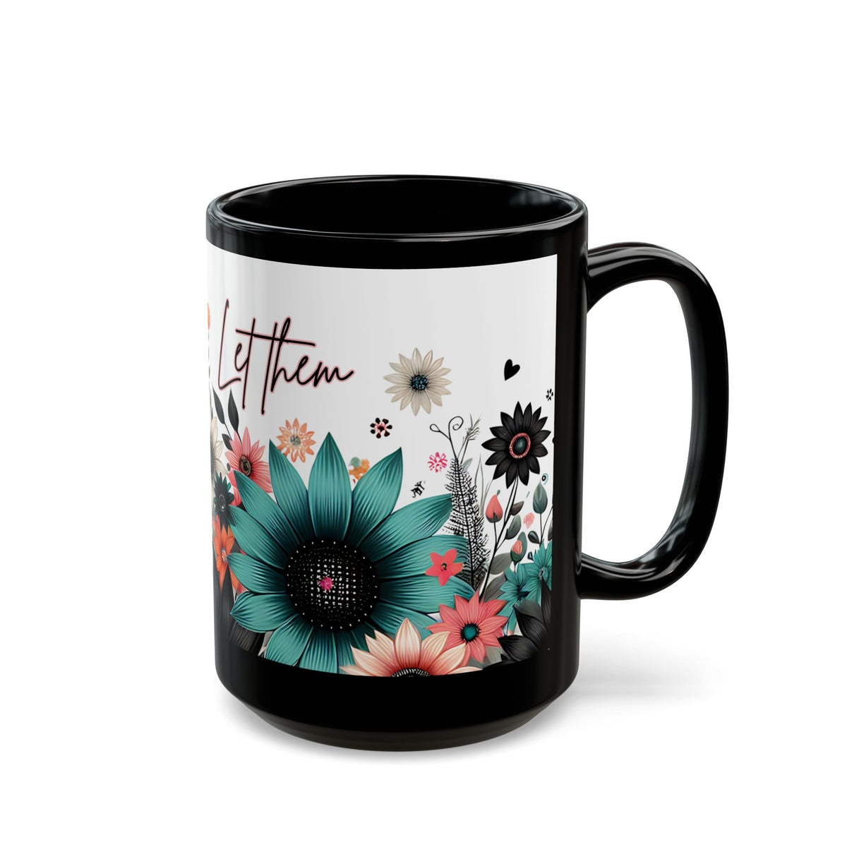 Let Them Bloom floral illustration Mug | Black ceramic coffee cup, encouraging coffee cup