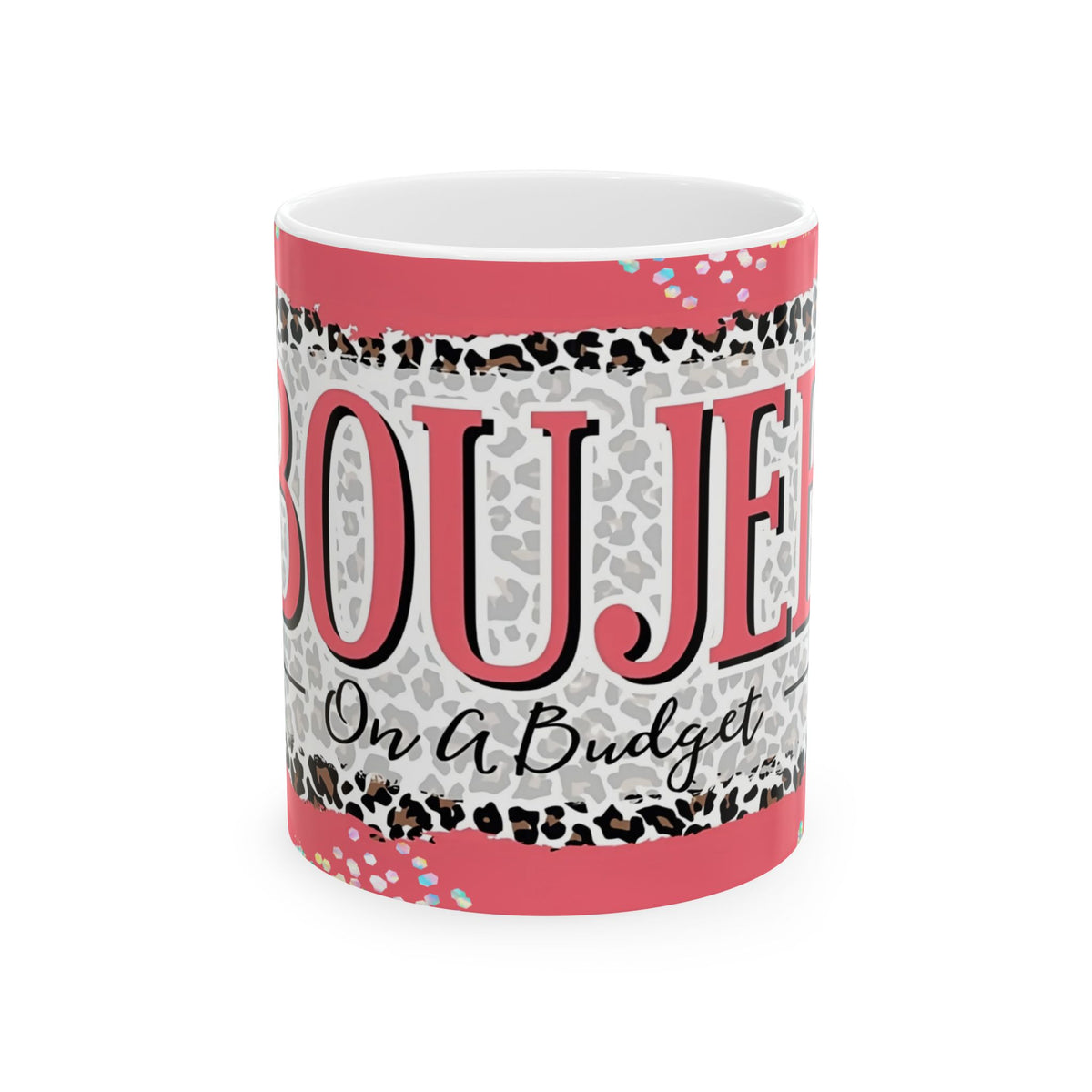 Boujee On A Budget Mug | Pink Leopard Pattern, coffee cup for girl