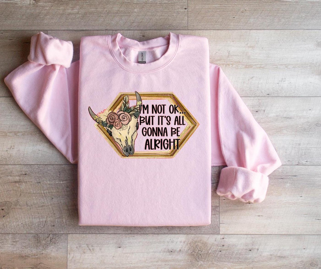 I'm not ok sweatshirt, Boho Sweatshirt, Women shirt, Women Clothing, Apparel, Graphic design shirt