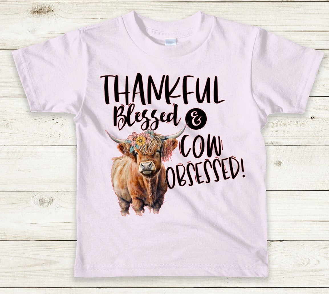 Thankful Blessed Cow Obsessed Shirt - Youth & Kids