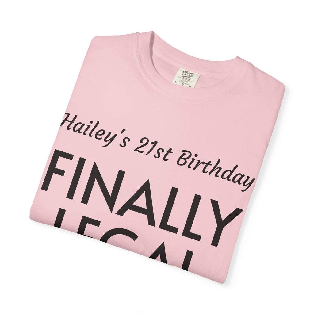 Finally Legal 21st Birthday T-Shirt — Personalized "Hailey's 21st Birthday" Celebration Tee