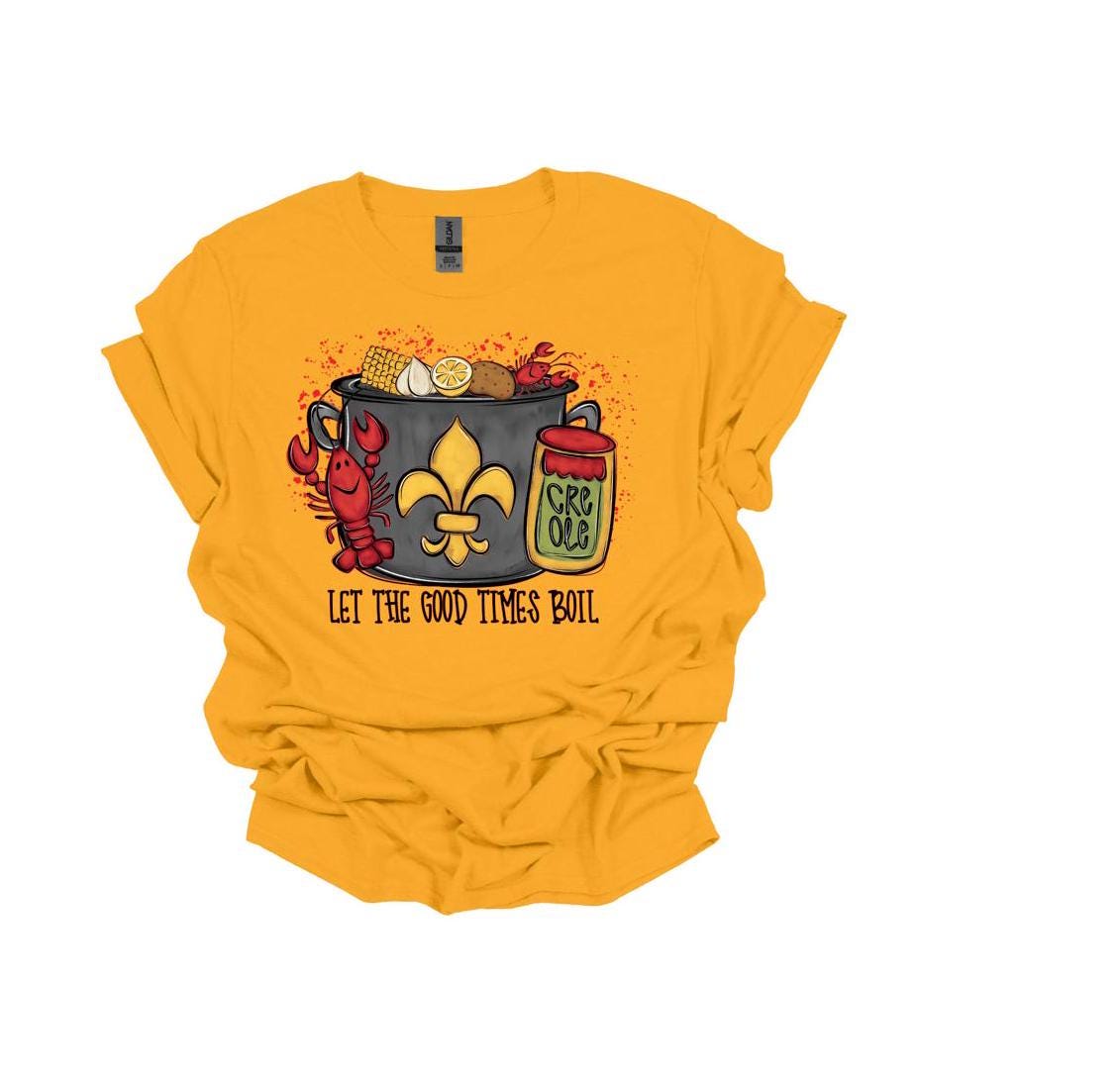 Crawfish Boil Shirt: Let The Good Times Boil, Gildan Softstyle