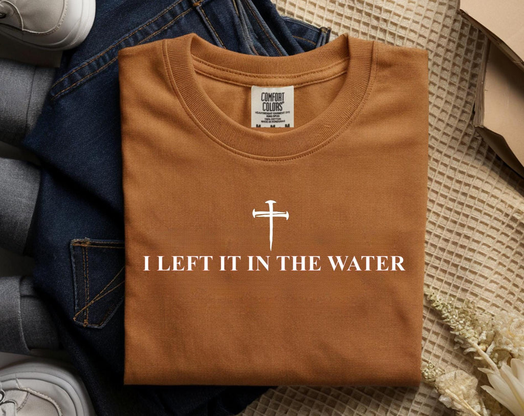 Left It in the Water Baptism Shirt: Comfort Colors Christian Tee
