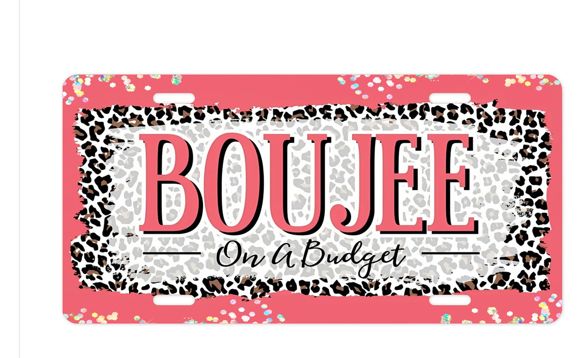 Boujee on a budget license plate