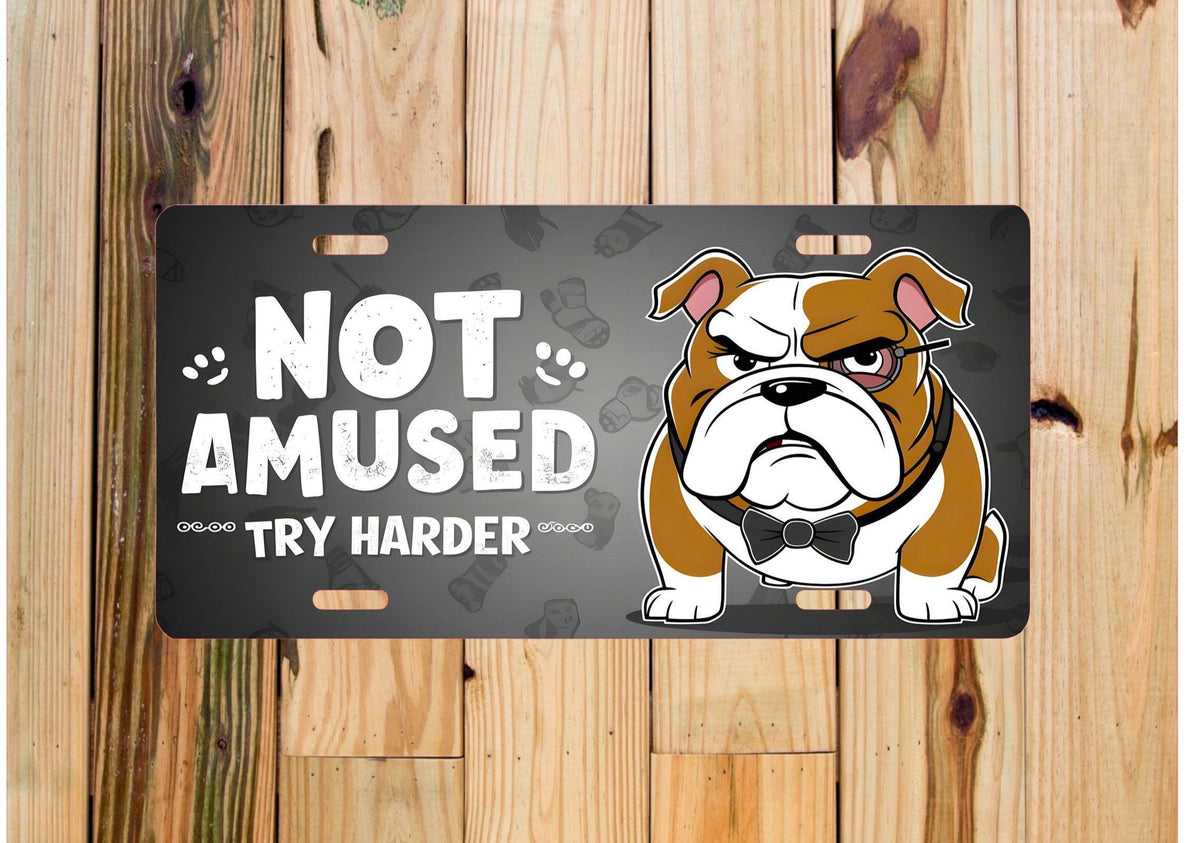 Funny Bulldog License Plate: Sarcastic Car Decor, Dog Lover Gift