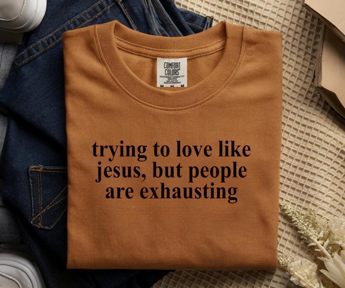 Comfort Colors "Trying to Love Like Jesus" Shirt: Religious Christian Tee